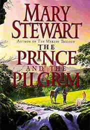 Pilgrim (The Prince and the Pilgrim) (Stewart, Mary)