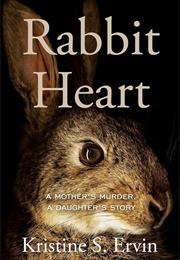 Rabbit Heart (Kristine S. Ervin)