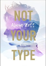 Not Your Type (Alicia Zett)