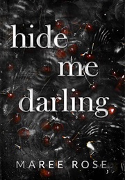 Hide Me Darling (Maree Rose)