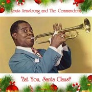 Louis Armstrong and the Commanders, "Zat You, Santa Claus?"