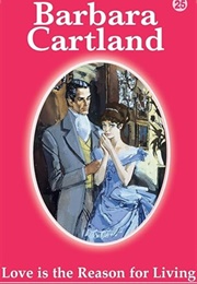 Love Is the Reason for Living (Barbara Cartland)