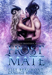 Frost Mate (Candace Robinson)