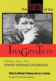 The Anarchy of Imagination (Rainer Werner Fassbinder)