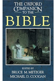The Oxford Companion to the Bible (Bruce M. Metzger & Michael D. Coogan (Eds))