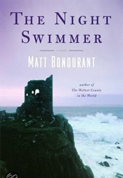 The Night Swimmer (Matt Bondurant)