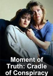 Moment of Truth: Cradle of Conspiracy (1994)
