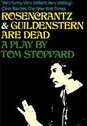 Rosencrantz & Guildenstern Are Dead (Tom Stoppard)