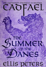 The Summer of the Danes (The Chronicles of Brother Cadfael Book 18) (Peters, Ellis)
