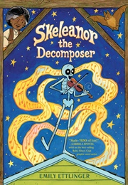 Skeleanor the Decomposer (Emily Ettlinger)