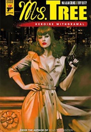 Ms Tree Heroine Withdrawal (Maxallen Collins & Terry Beatty)