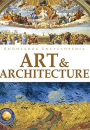 Knowledge Encyclopedia: Art & Architecture (Wonder House Books)