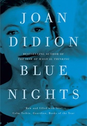 Blue Nights (Joan Didion)