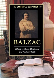 The Cambridge Companion to Balzac (Edited by Owen Heathcote & Andrew Watts)