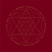 Dayglo Reflection - Orchestral Version - Bobby Womack, Lana Del Rey