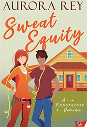 Sweat Equity (Aurora Rey)