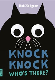 Knock Knock. Who's There? (Rob Hodgson)