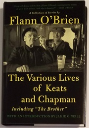 The Various Lives of Keats and Chapman and the Brother (Flann O'Brien)
