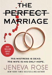 The Perfect Marriage (Jeneva Rose)