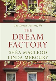 The Dream Factory (Shea MacLoyd Linda Mercury)