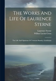 The Works and Life of Laurence Sterne (Wilbur Lucius Cross)