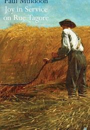 Joy in Service on Rue Tagore (Paul Muldoon)