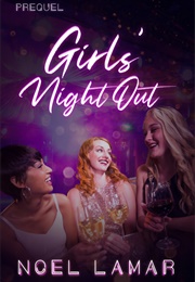Girls' Night Out (Noel Lamar)