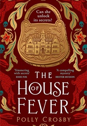 The House of Fever (Polly Crosby)