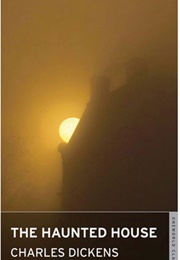 The Haunted House (Charles Dickens)