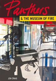 Panthers and the Museum of Fire (Jen Craig)