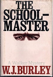 The Schoolmaster (W.J. Burley)