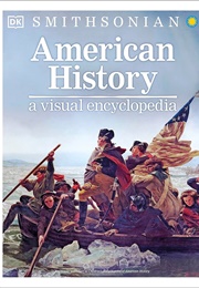 American History: A Visual Encyclopedia (DK Publishing)