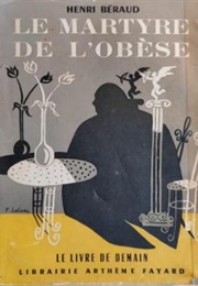 Le Martyre De L'obèse (Henri Béraud)