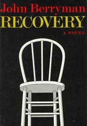Recovery: A Novel (John Berryman)