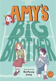 Amy's Big Brother (Bonhyung Jeong)