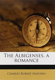 The Albigenses (Charles Maturin)