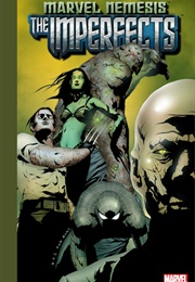 Marvel Nemesis: The Imperfects (Greg Pak)