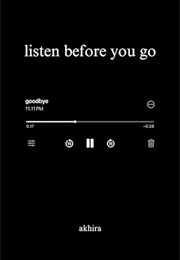 Listen Before You Go (Akhira)