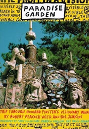 Paradise Garden: A Trip Through Howard Finster's Visionary World (Peacock With Jenkins)