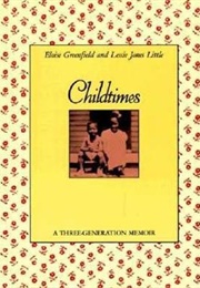 Childtimes: A Three-Generation Memoir (Eloise Greenfied)