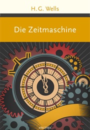 Die Zeitmaschine (Hg Wells)