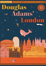 Douglas Adams' London (Yvette Keller)