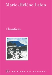 Chantiers (Marie-Hélène Lafon)