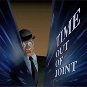 S3.E5: Time Out of Joint