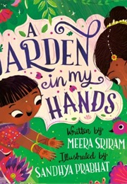 A Garden in My Hands (Meera Sriram)