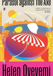 Parasol Against the Axe (Oyeyemi)