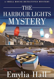 The Harbour Lights Mystery (Emylia Hall)