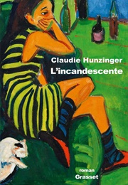 L'incandescente (Claudie Hunzinger)