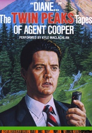 "Diane...": The Twin Peaks Tapes of Agent Cooper (Scott Frost)