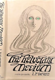 Tell It to the Dead [The Reluctant Medium] (L.P. Davies)